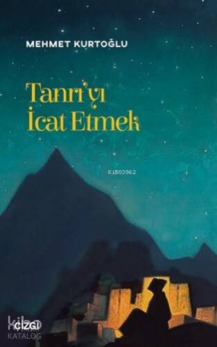 Tanrı'yı İcat Etmek (Edebiyat üzerinden teolojik okumalar) - 1