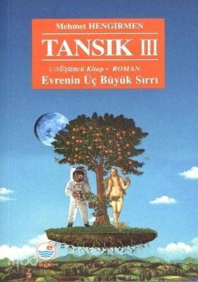 Tansık 3; Evrenin Üç Büyük Sırrı - 1