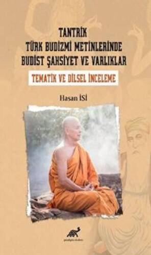 Tantrik Türk Budizmi Metinlerinde Budist Şahsiyet ve Varlıklar Tematik ve Dilsel İnceleme - 1