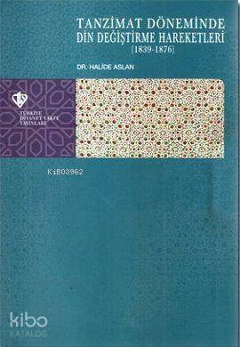 Tanzimat Döneminde Din Değiştirme Hareketleri (1839-1876) - 1