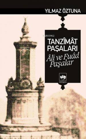 Tanzimat Paşaları Ali ve Fuad Paşalar - 1