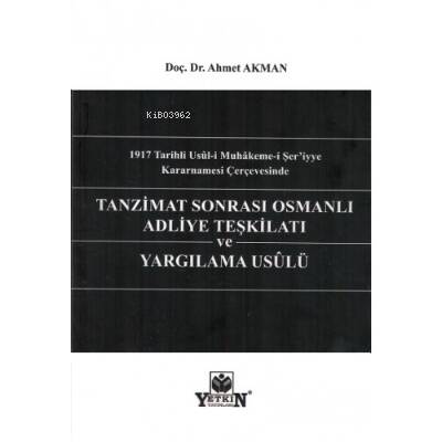 Tanzimat Sonrası Osmanlı Adliye Teşkilatı Ve Yargılama Usûlü - 1