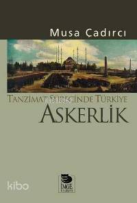 Tanzimat Sürecinde Türkiye - Askerlik - 1