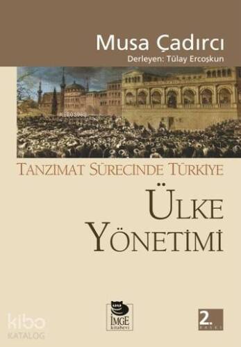 Tanzimat Sürecinde Türkiye - Ülke Yönetimi - 1