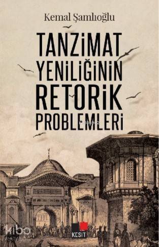 Tanzimat Yeniliğinin Retorik Problemleri - 1