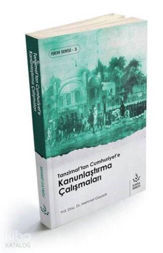 Tanzimat'tan Cumhuriyet'e Kanunlaştırma Çalışmaları - 1