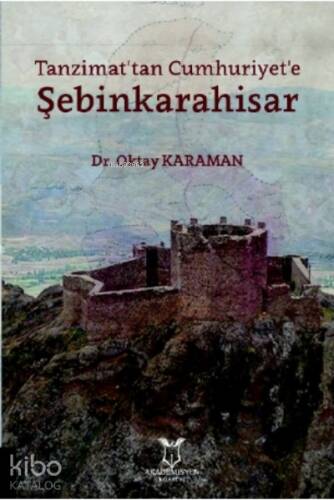 Tanzimat'tan Cumhuriyet'e Şebinkarahisar - 1