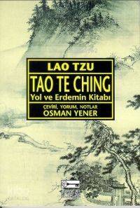 Tao Te Ching; Yol ve Erdemin Kİtabı - 1