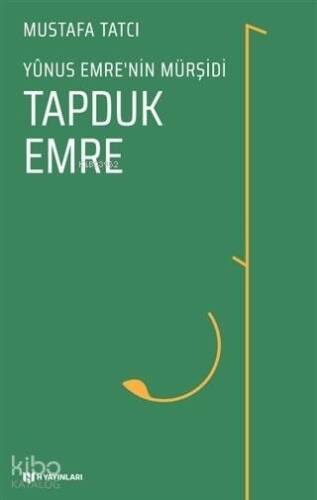 Tapduk Emre; Yunus Emre'nin Mürşidi - 1