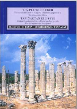 Tapınaktan Kiliseye; Kilikya'da Putperestlikten Hıristiyanlığa Geçişte Dini Yerleşmelerin Dönüşümü - 1