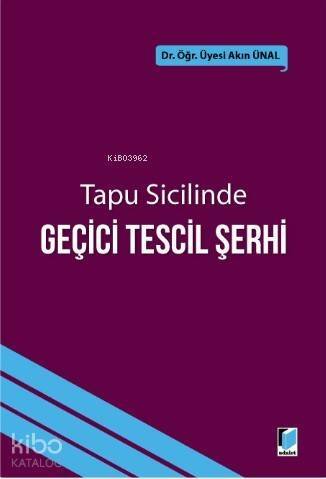 Tapu Sicilinde Geçici Tescil Şerhi - 1