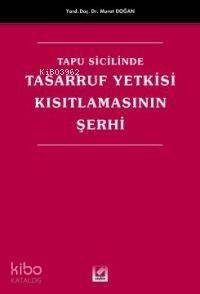 Tapu Sicilinde Tasarruf Yetkisi Kısıtlamasının Şerhi - 1