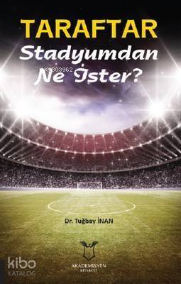 Taraftar Stadyumdan Ne İster? - 1