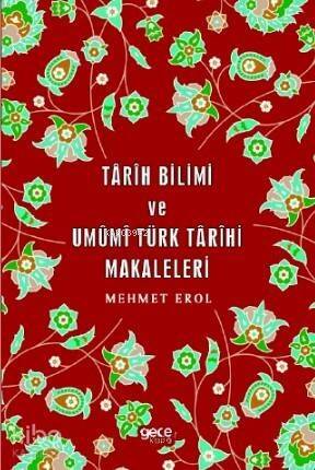 Tarih Bilimi ve Umümi Türk Tarihi - 1