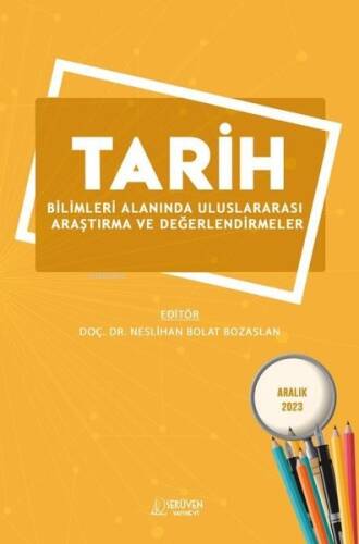 Tarih Bilimleri Alanında Uluslararası Araştırma ve Değerlendirmeler - 1