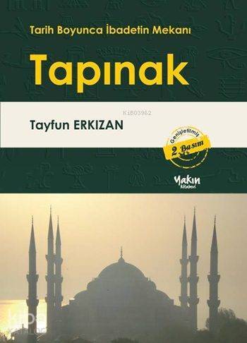 Tarih Boyunca İbadetin Mekanı: Tapınak - 1