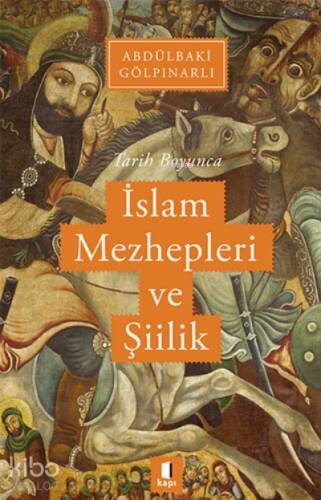 Tarih Boyunca İslam Mezhepleri ve Şiilik - 1