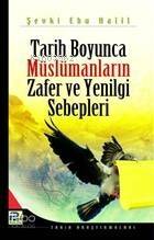 Tarih Boyunca Müslümanların Zafer ve Yenilgi Sebepleri - 1