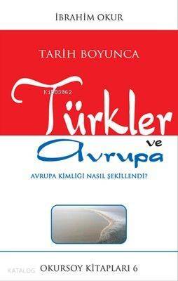 Tarih Boyunca Türkler ve Avrupa - 1