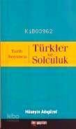 Tarih Boyunca Türkler ve Solculuk - 1