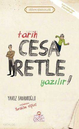 Tarih Cesaretle Yazılır - 1