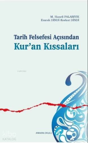 Tarih Felsefesi Açısından Kur’an Kıssaları - 1