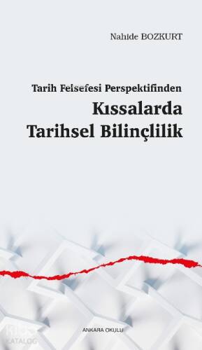 Tarih Felsefesi Perspektifinden Kıssalarda Tarihsel Bilinçlilik - 1