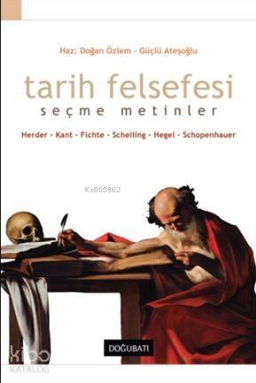 Tarih Felsefesi; Seçme Metinler - 1