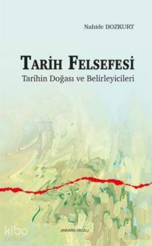 Tarih Felsefesi Tarihin Doğası ve Belirleyicileri - 1