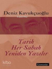 Tarih Her Sabah Yeniden Yazılır - 1