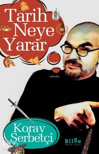 Tarih Neye Yarar - 1