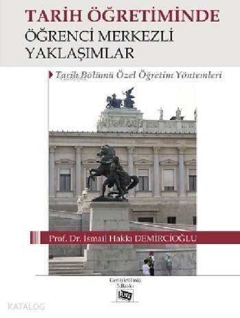 Tarih Öğretiminde Öğrenci Merkezli Yaklaşımlar - 1