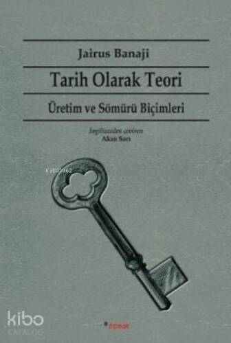 Tarih Olarak Teori Üretim ve Sömürü Biçimleri - 1