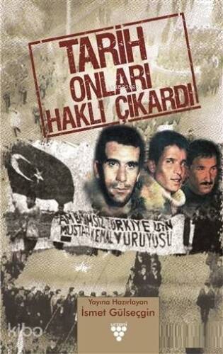 Tarih Onları Haklı Çıkardı - 1