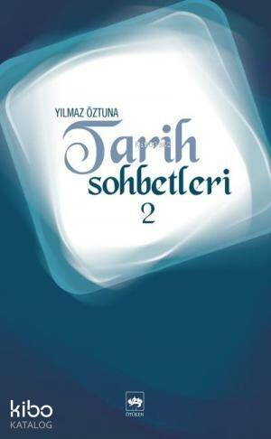 Tarih Sohbetleri 2 - 1