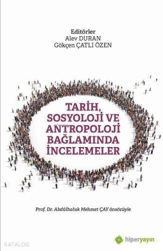 Tarih, Sosyoloji ve Antropoloji Bağlamında İncelemeler - 1