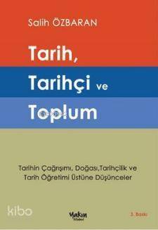 Tarih, Tarihçi ve Toplum - 1