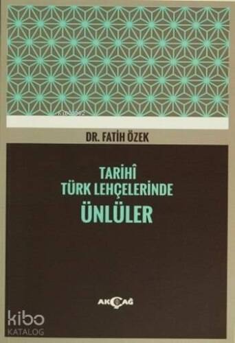 Tarihî Türk Lehçelerinde Ünlüler - 1