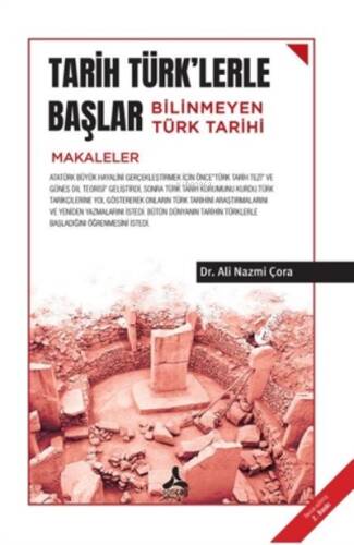 Tarih Türk'lerle Başlar Bilinmeyen Türk Tarihi (Makaleler) - 1