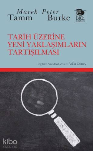 Tarih Üzerine Yeni Yaklaşımların Tartışılması - 1