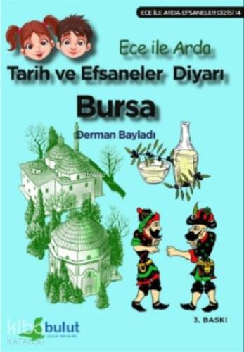 Tarih ve Efsaneler Diyarı Bursa - 1