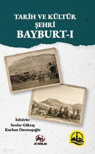 Tarih Ve Kültür Şehri Bayburt-I - 1