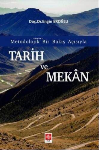 Tarih ve Mekan - Metodolojik Bir Bakış Açısıyla - 1