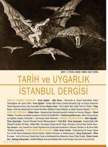 Tarih ve Uygarlık - İstanbul Dergisi Sayı:7 - 1