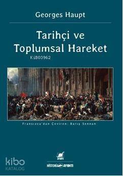 Tarihçi ve Toplumsal Hareket - 1