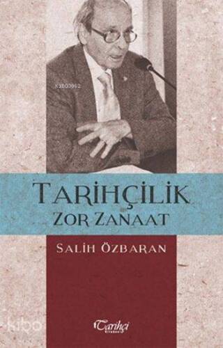 Tarihçilik Zor Zanaat - 1