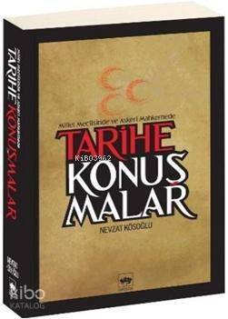 Tarihe Konuşmalar; Millet Meclisinde ve Askeri Mahkemede - 1