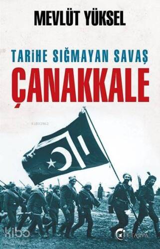 Tarihe Sığmayan Savaş Çanakkale - 1