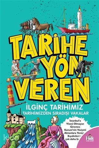 Tarihe Yön Veren İlginç Tarihimiz; Tarihimizden Sıradışı Vakalar - 1