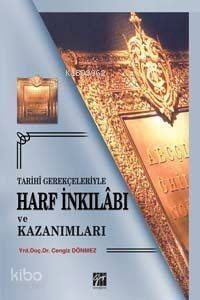 Tarihi Gerçekleriyle Harf İnkılabı ve Kazanımları - 1